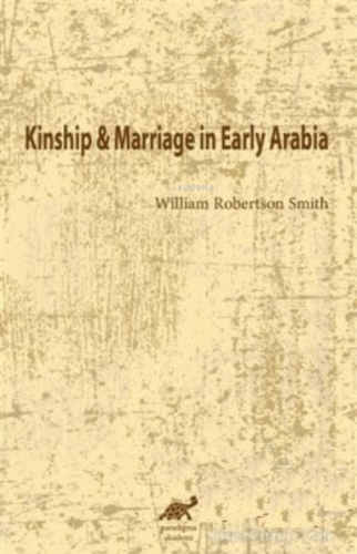 Kinship and Marriage in Early Arabia