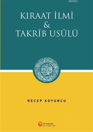 Kıraat İlmi ve Takrib Usülü