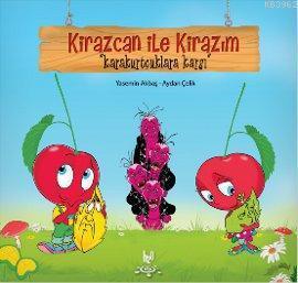 Kirazcan ile Kirazım - Karakurtçuklara Karşı