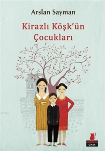 Kirazlı Köşk'ün Çocukları