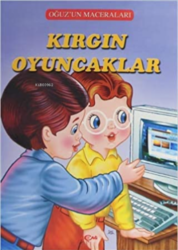 Kırgın Oyuncaklar - Oğuz'un Maceraları