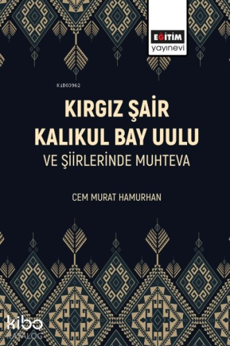 Kırgız Şair Kalıkul Bay Uulu Ve Şiirlerinde Muhteva