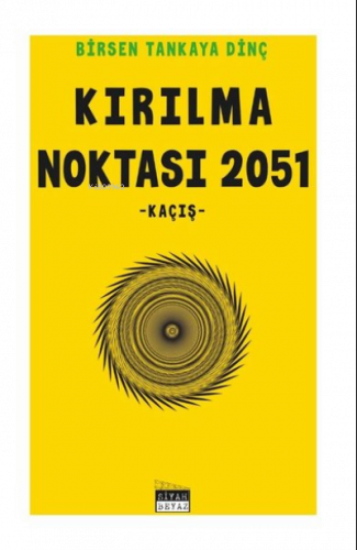 Kırılma Noktası 2051 Kaçış