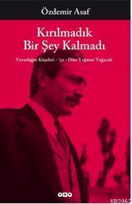 Kırılmadık Bir Şey Kalmadı