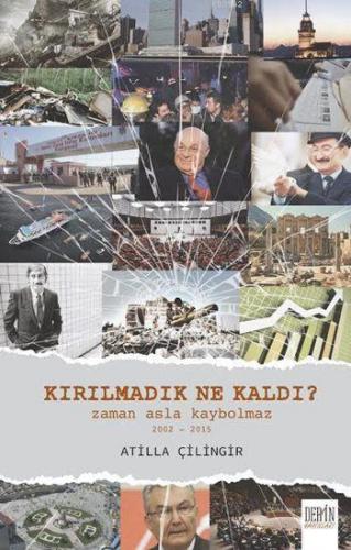 Kırılmadık Ne Kaldı?