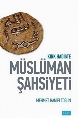 Kırk Hadiste Müslüman Şahsiyeti