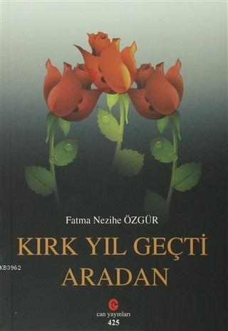 Kırk Yıl Geçti Aradan