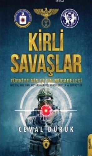 Kirli Savaşlar Türkiye'nin Çetin Mücadelesi