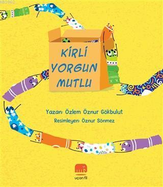 Kirli Yorgun Mutlu