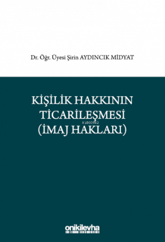 Kişilik Hakkının Ticarileşmesi (İmaj Hakkı)