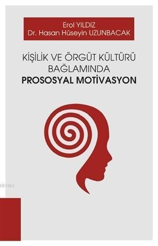 Kişilik ve Örgüt Kültürü Bağlamında Prososyal Motivasyon