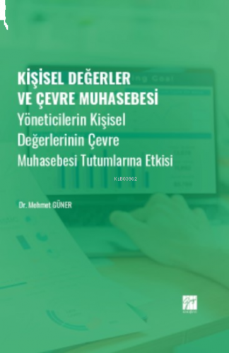 Kişisel Değerler ve Çevre Muhasebesi;Yöneticilerin Kişisel Değerlerini