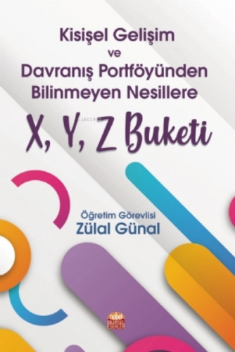 Kişisel Gelişim ve Davranış Portföyünden Bilinmeyen Nesillere X, Y, Z 