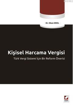 Kişisel Harcama Vergisi Türk Vergi Sistemi İçin Bir Reform Önerisi