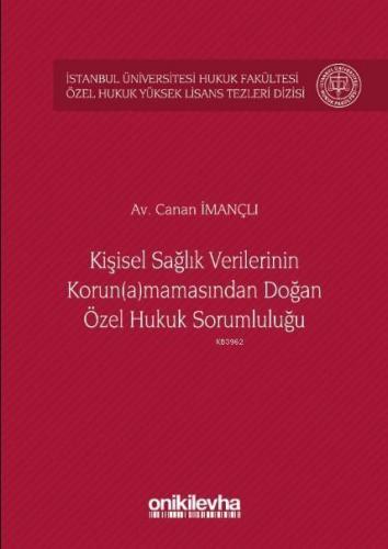 Kişisel Sağlık Verilerinin Korun(a)mamasından Doğan Özel Hukuk Sorumlu