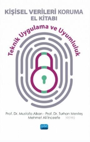 Kişisel Verileri Koruma El Kitabı - Teknik Uygulama ve Uyumluluk