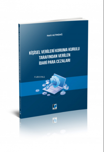 Kişisel Verileri Koruma Kurulu Tarafından Verilen İdari Para Cezaları