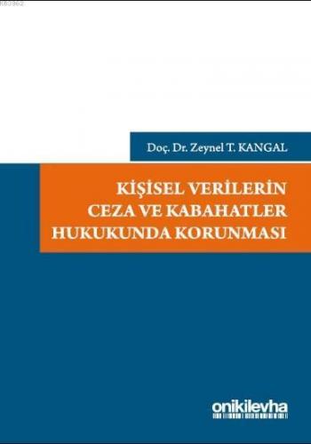 Kişisel Verilerin Ceza ve Kabahatler Hukukunda Korunması