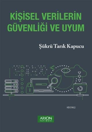 Kişisel Verilerin Güvenliği ve Uyum