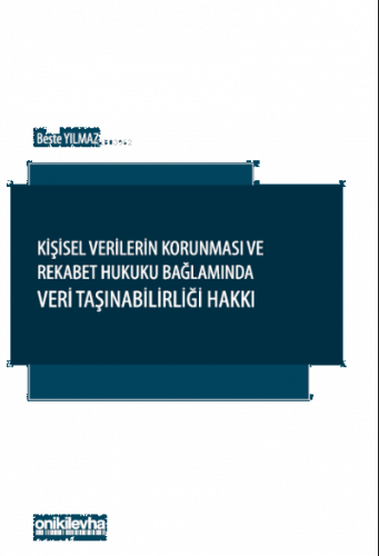 Kişisel Verilerin Korunması ve Rekabet Hukuku Bağlamında Veri Taşınabi