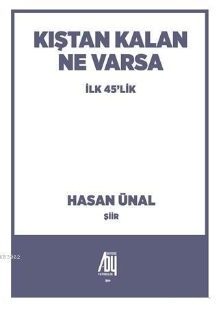 Kıştan Kalan Ne Varsa