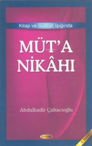 Kitap ve Sünnet Işığında Müt’a Nikahı