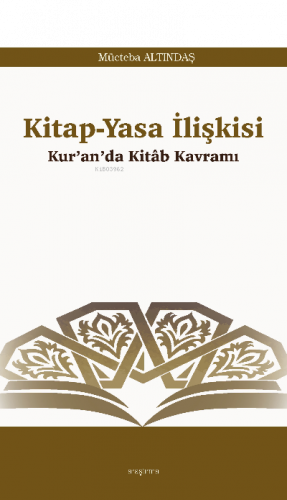 Kitap-Yasa İlişkisi;Kur’an’da Kitâb Kavramı