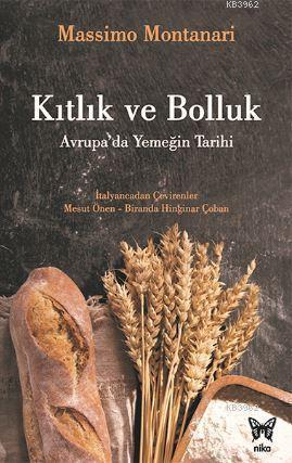 Kıtlık ve Bolluk - Avrupa'da Yemeğin Tarihi