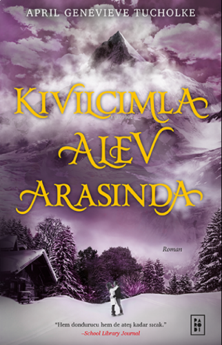 Kıvılcımla Alev Arasında (Işıltı Serisi - 2.Kitap)