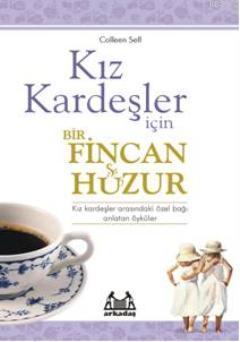 Kız Kardeşler İçin Bir Fincan Huzur