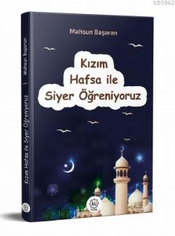 Kızım Hafsa İle Siyer Öğreniyoruz