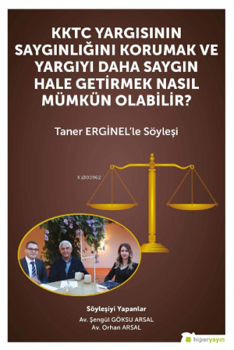 KKTC Yargısının Saygınlığını Korumak ve Yargıyı Daha Saygın Hale Getir