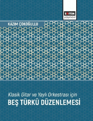 Klasik Gitar ve Yaylı Orkestrası İçin Beş Türkü Düzenlemesi