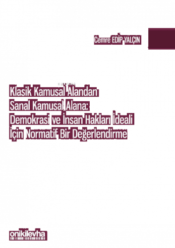 Klasik Kamusal Alandan Sanal Kamusal Alana: Demokrasi ve İnsan Hakları