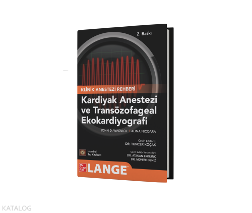 Klinik Anestezi Rehberi Kardiyak Anestezi ve Transözofageal Ekokardiyo