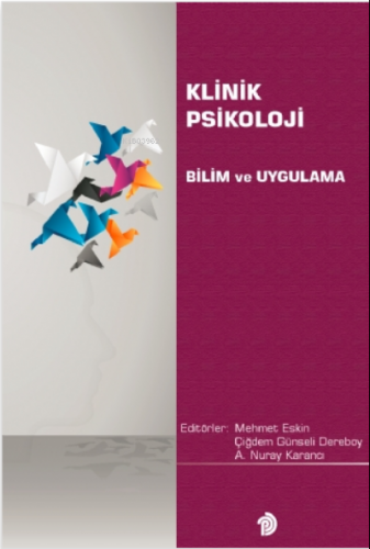 Klinik Psikoloji ;Bilim ve Uygulama