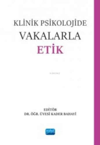 Klinik Psikolojide Vakalarla Etik