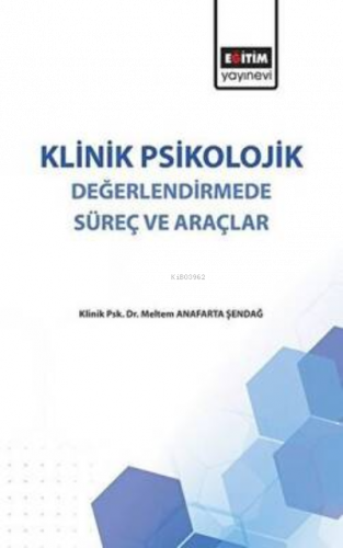 Klinik Psikolojik Değerlendirmede Süreç ve Araçlar