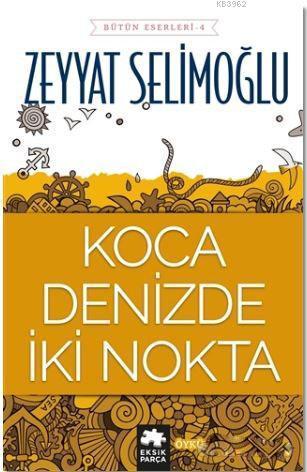 Koca Denizde İki Nokta