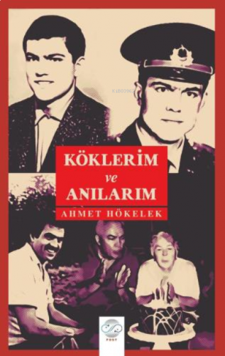 Köklerim ve Anılarım