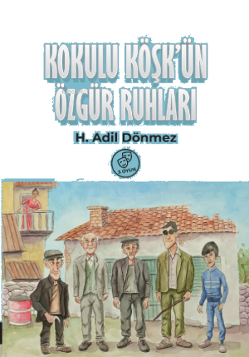 Kokulu Köşkün Özgür Ruhları