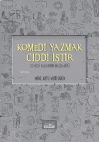 Komedi Yazmak Ciddi İştir;Komedi Yazmanın Matematiği