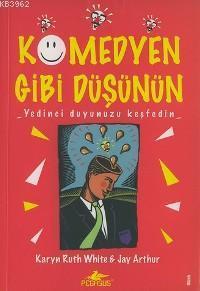 Komedyen Gibi Düşünün; Yedinci Duyunuzu Keşfedin