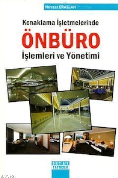 Konaklama İşletmelerinde Önbüro İşlemleri ve Yönetimi