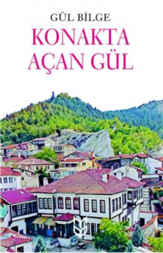 Konakta Açan Gül