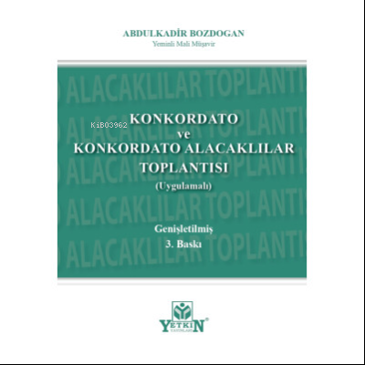 Konkordato ve Konkordato Alacakları Toplantısı (Uygulamalı)