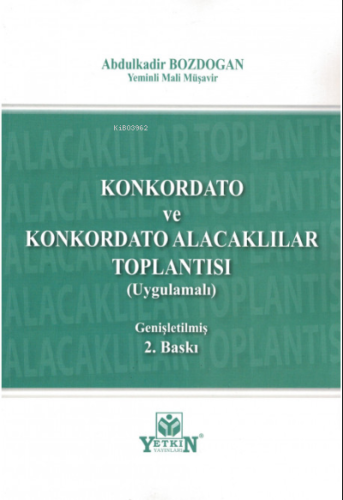 Konkordato ve Konkordato Alacaklılar Toplantısı (Uygulamalı)