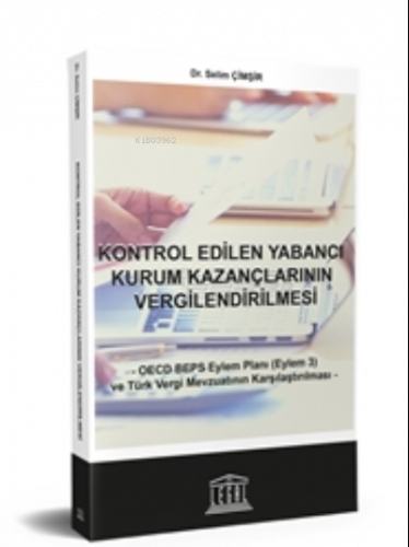 Kontrol Edilen Yabancı Kurum Kazançlarının Vergilendirilmesi ;OECD BEP