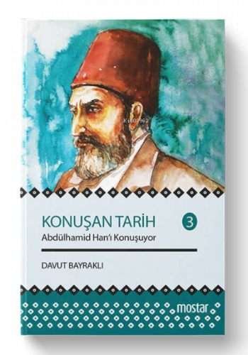 Konuşan Tarih 3 - Abdülhamid Hanı Konuşuyor