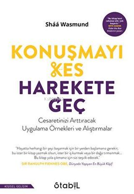 Konuşmayı Kes, Harekete Geç